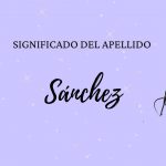 Significado del apellido Sánchez 