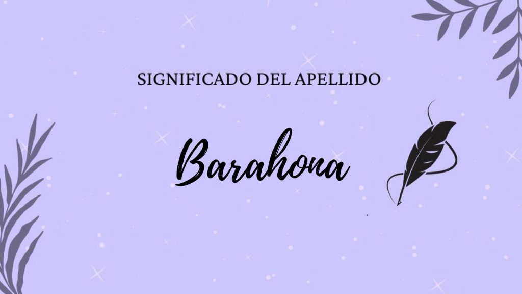 Significado del apellido Barahona 