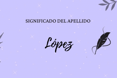 Significado del apellido López 