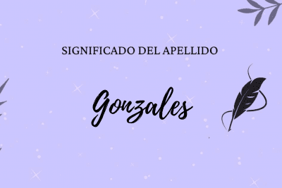 Significado del apellido Gonzales