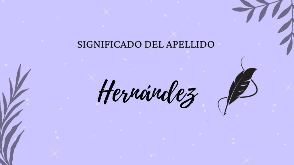 Significado del apellido Hernández 