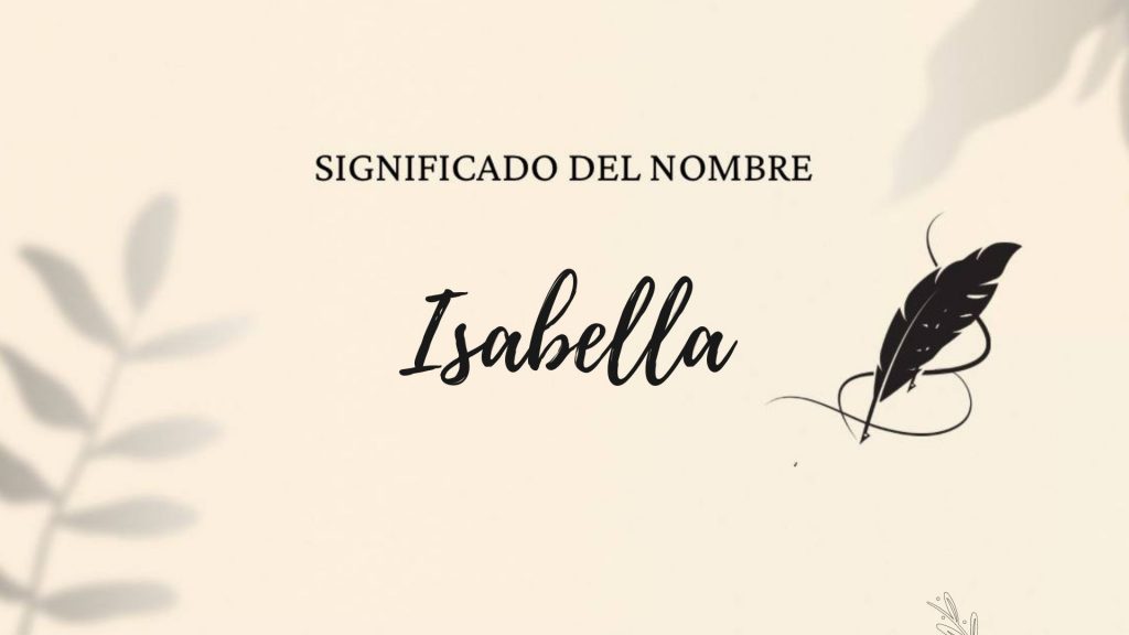 Significado del nombre Isabella