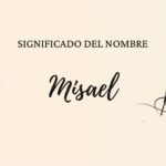 Significado Del Nombre Misael