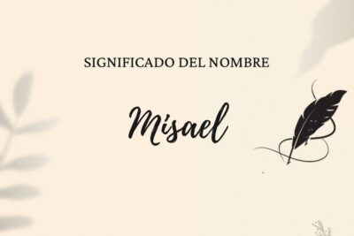 Significado Del Nombre Misael