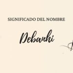 Significado Del Nombre Debanhi