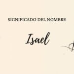 Significado Del Nombre Isael