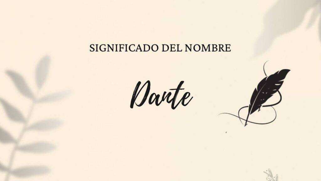 Significado del nombre dante