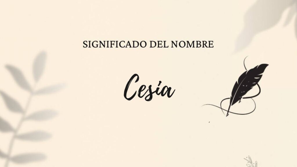 Significado Del Nombre Cesia