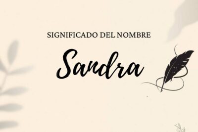 Significado Del Nombre Sandra