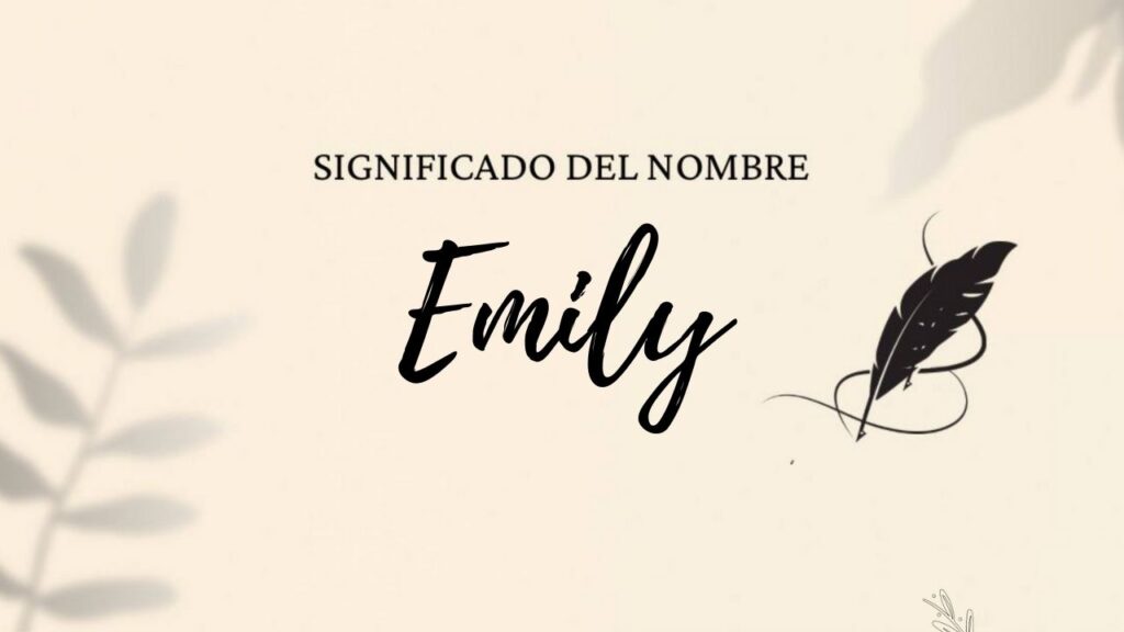 Significado Del Nombre Emily