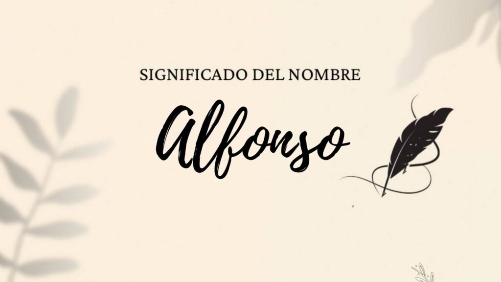 Significado Del Nombre Alfonso