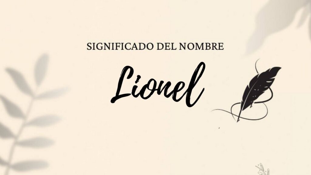 Significado Del Nombre Lionel