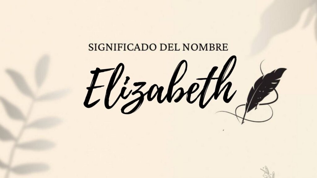 Significado Del Nombre Elizabeth