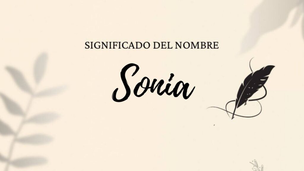 Significado Del Nombre Sonia