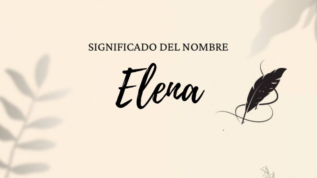 Significado Del Nombre Elena