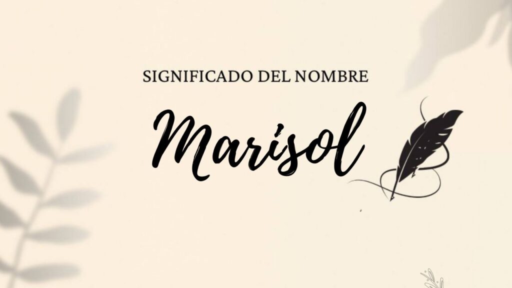 Significado Del Nombre Marisol