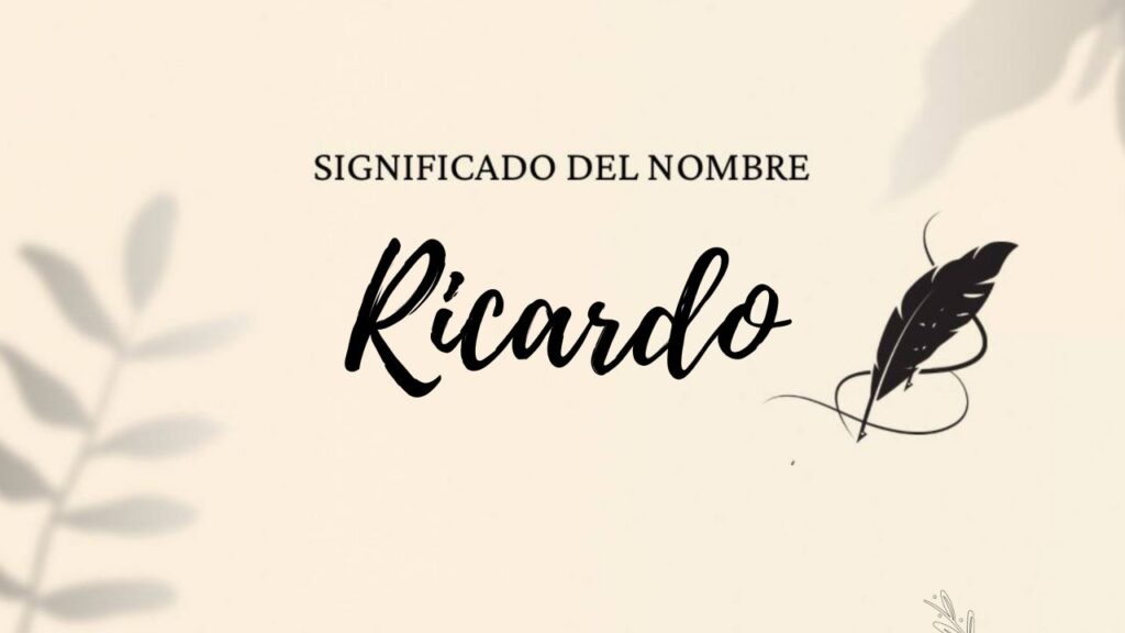 Significado Del Nombre Ricardo