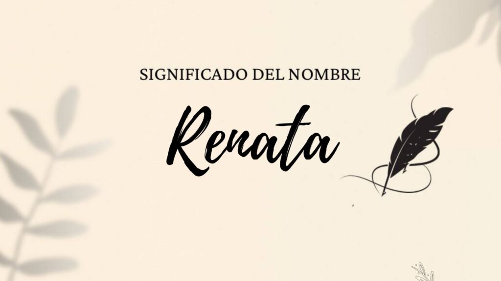 Significado Del Nombre Renata