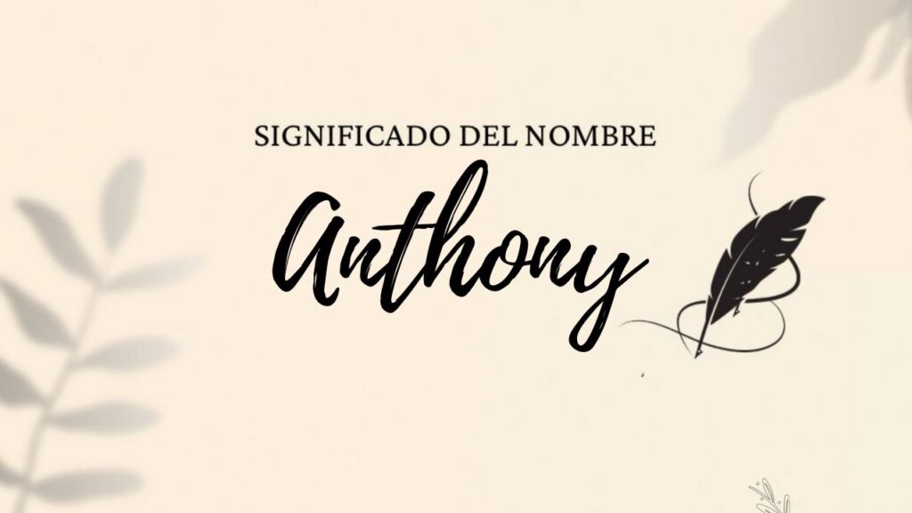 Significado Del Nombre Anthony