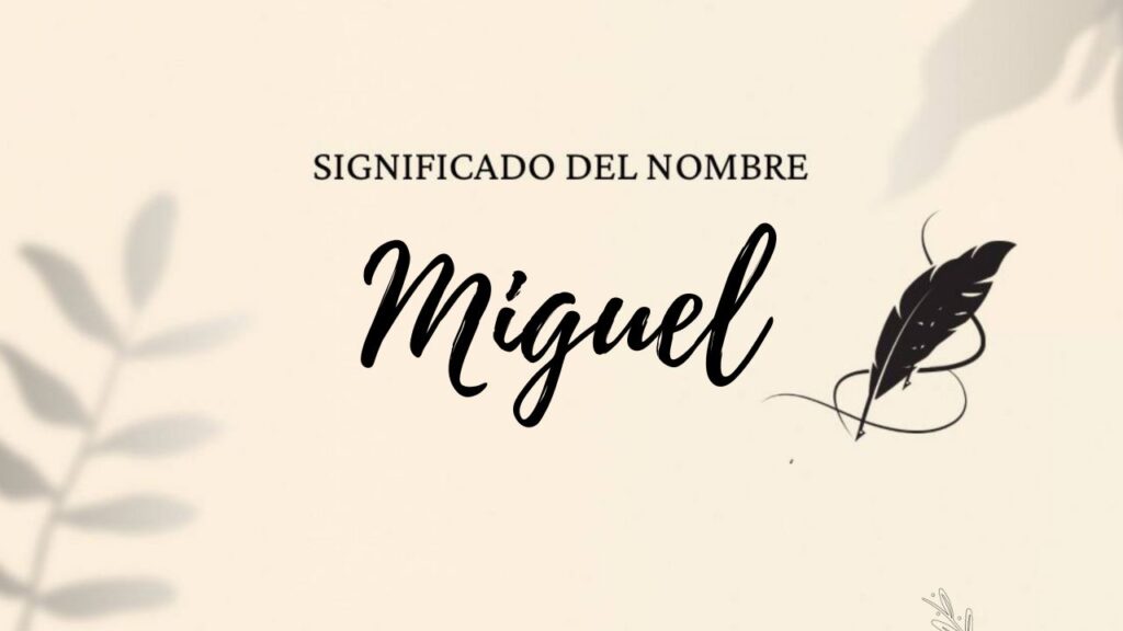 Significado Del Nombre Miguel