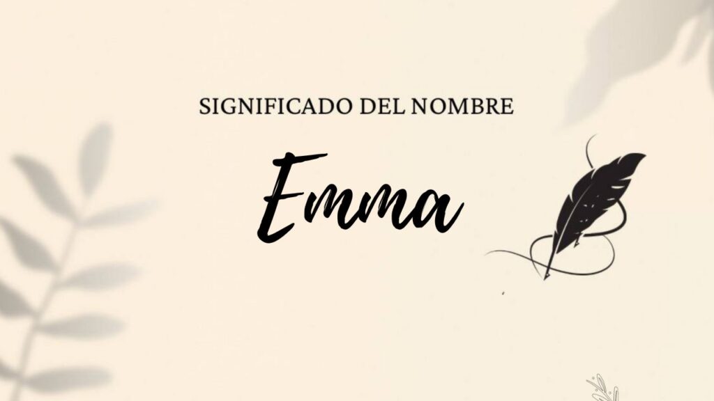 Significado Del Nombre Emma
