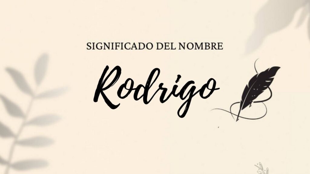 Significado Del Nombre Rodrigo