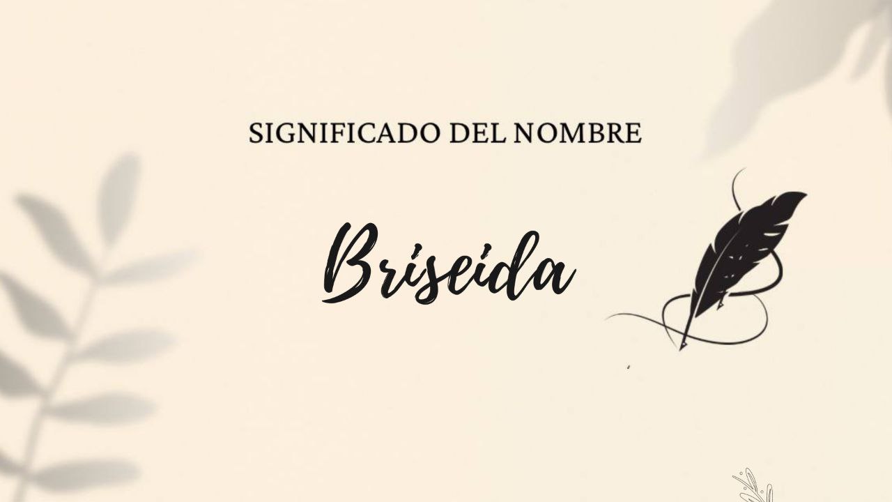 Significado del nombre Briseida