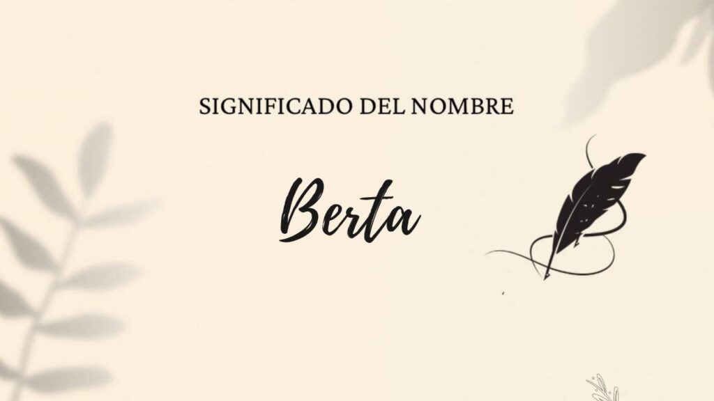 Significado del nombre Berta