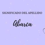 Significado Del Apellido Abarca